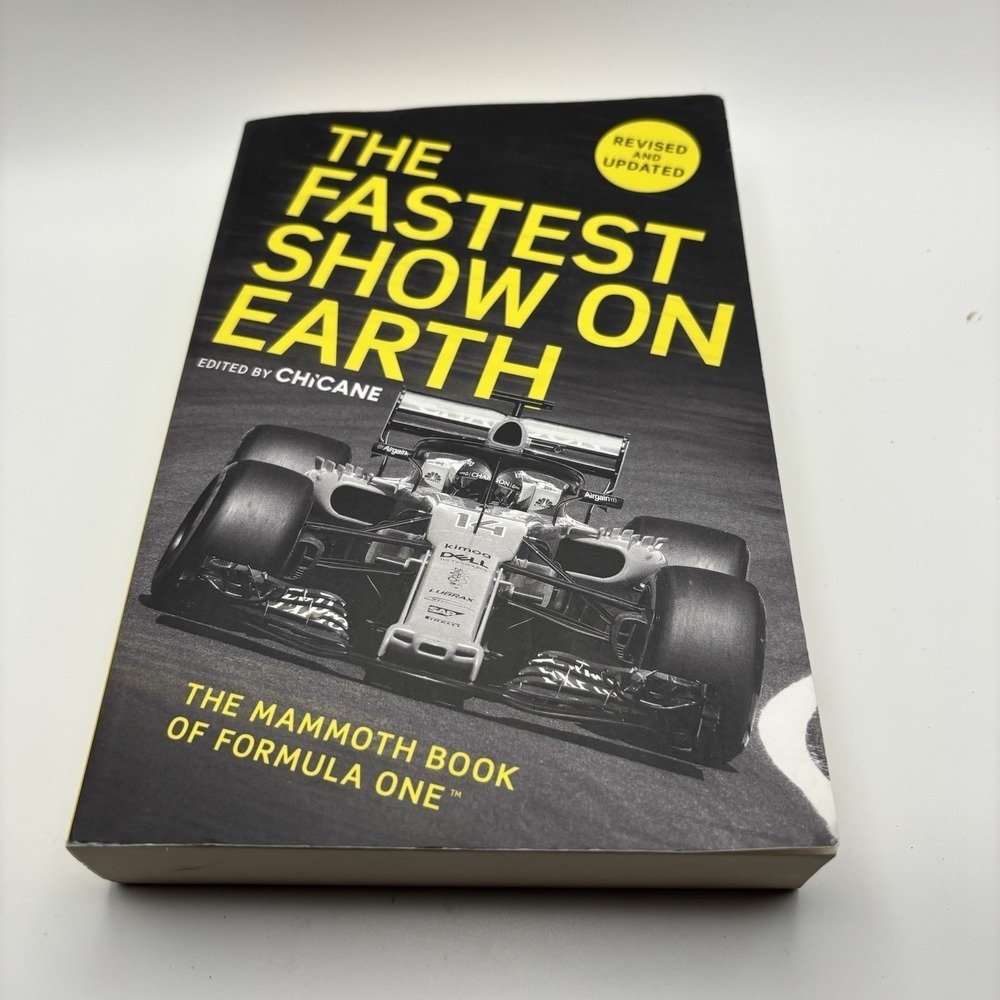 The Fastest Show on‎ Earth: The Mammoth Book of Formula One(tm) by Chicane